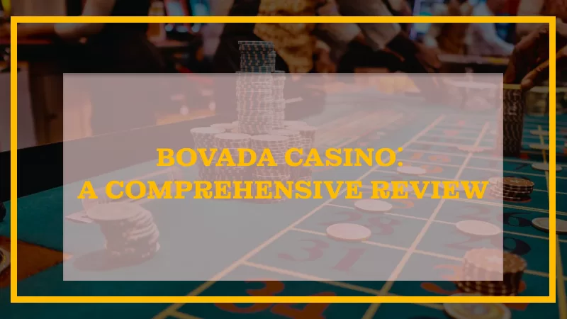 BOVADA CASINO⁚ A COMPREHENSIVE REVIEW